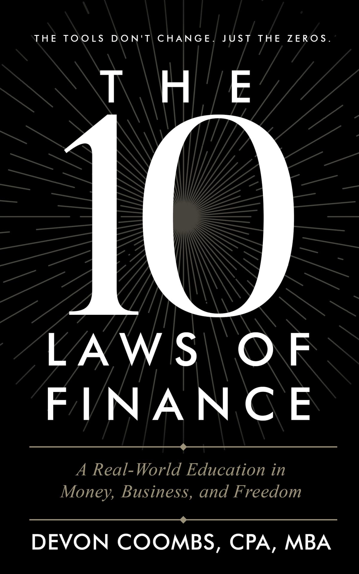 The 10 Laws of Finance: A Real-World Education in Money, Business, and Freedom, by Devon Coombs